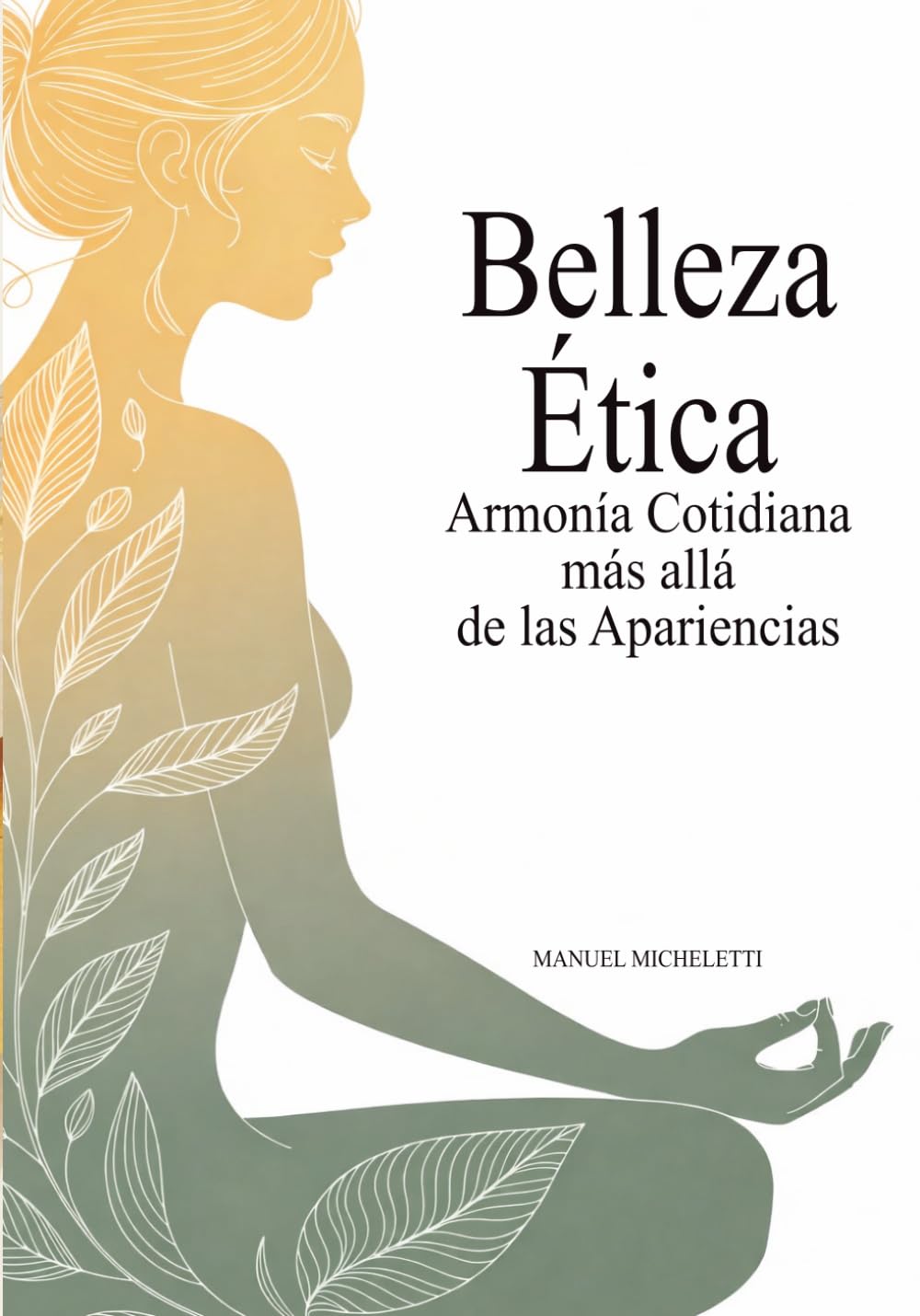 Belleza Ética: Armonía Cotidiana más allá de las Apariencias