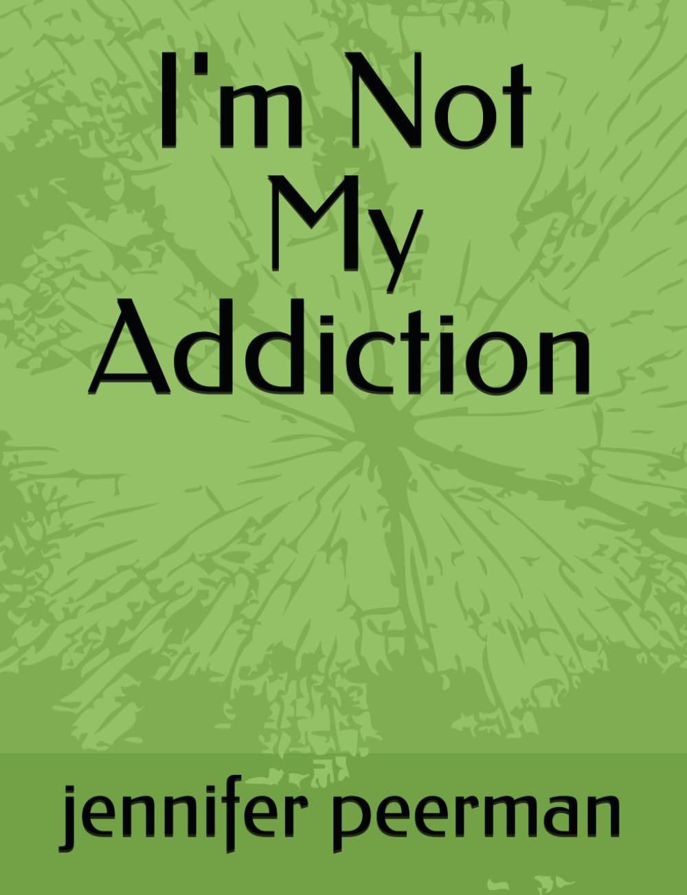 I'm Not My Addiction