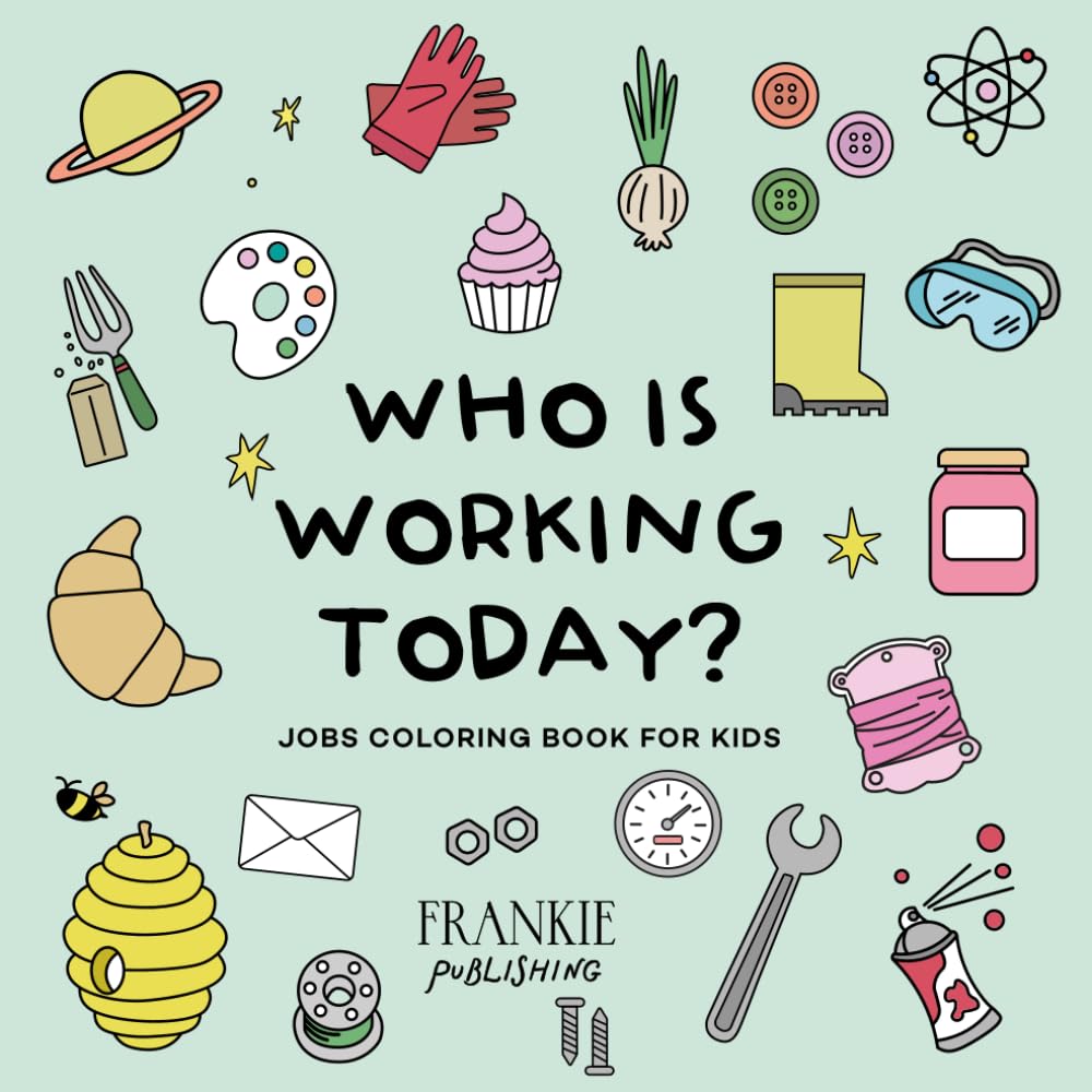 Who is Working Today?: Jobs Coloring Book for Kids