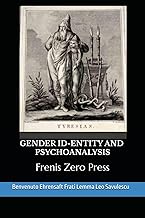 GENDER ID-ENTITY AND PSYCHOANALYSIS: Frenis Zero Press