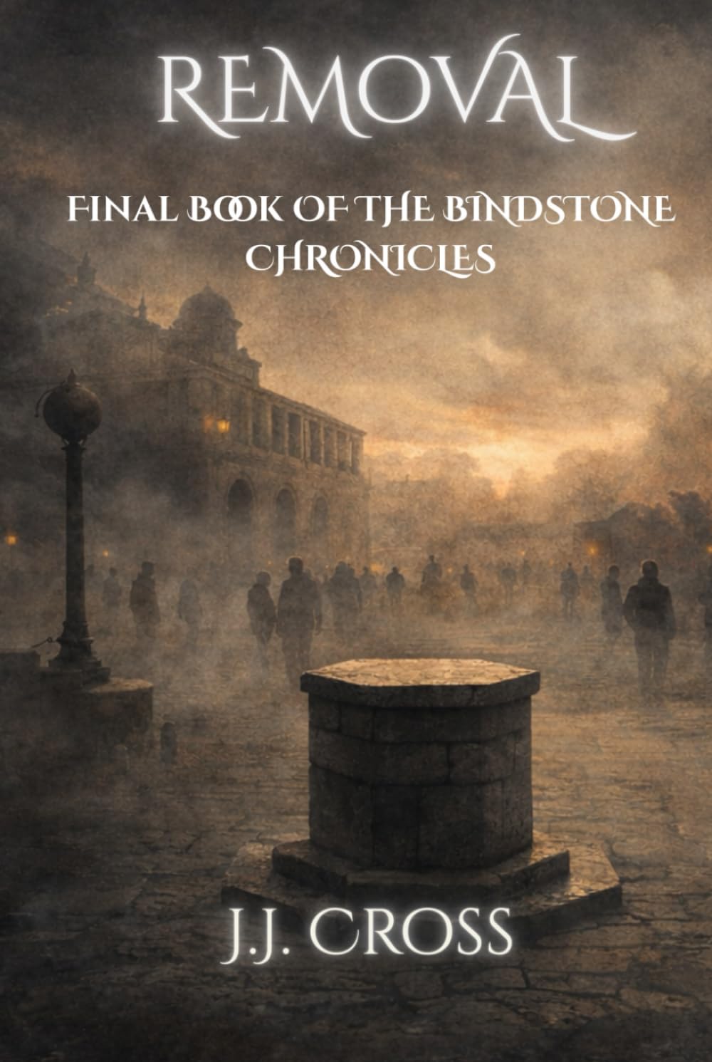 REMOVAL: The Bindstone Chronicles — Book Five