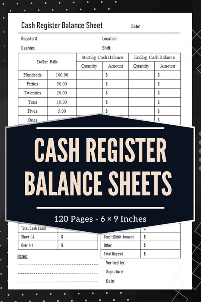 Cash Register Balance Sheets: Cashier Log Book for Daily Drawer Count and Cash Counting Record - 120 Pages, 6x9 Inches: LAXTEC: Amazon.com: Books cash-register-balance-sheets-cashier-log-book-for-daily-drawer-count-and-cash-counting-record-120-pages-6x9-inches-laxtec-amazon-com-books