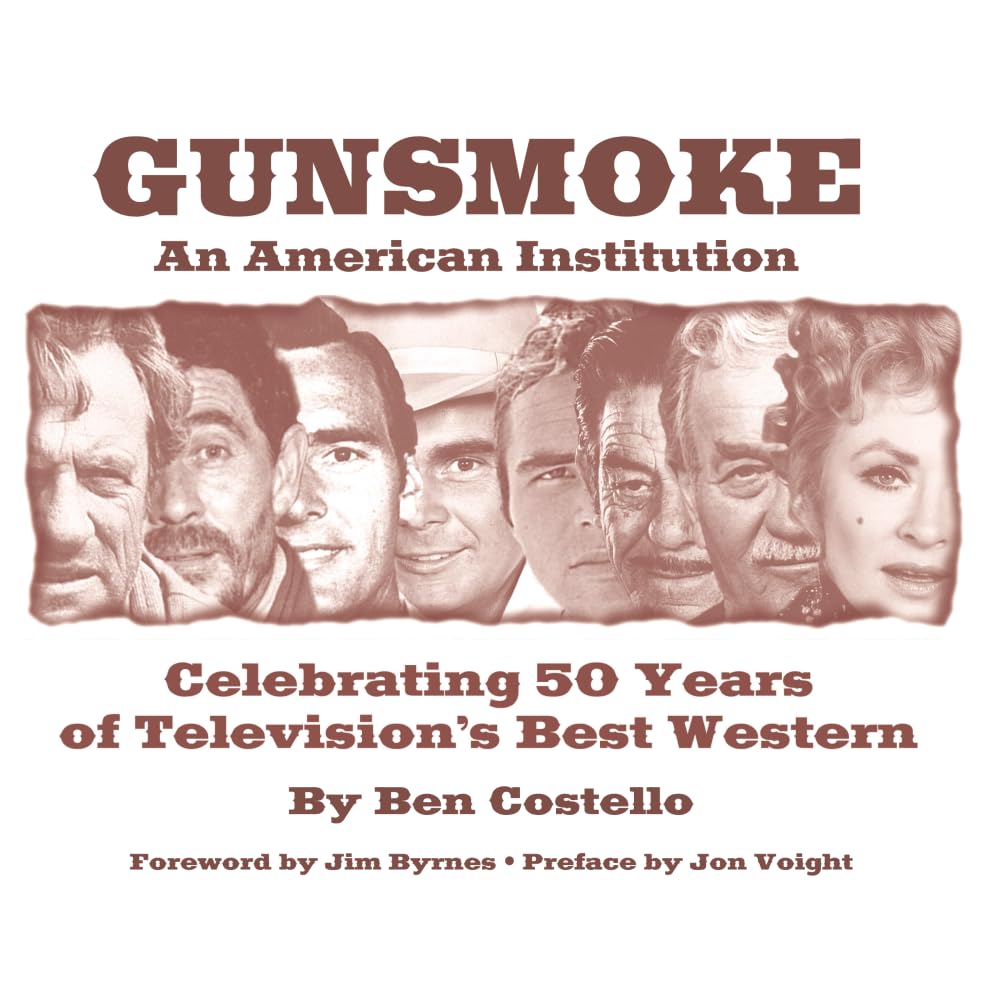Gunsmoke: An American Institution - Celebrating 50 Years of Television's Best Western