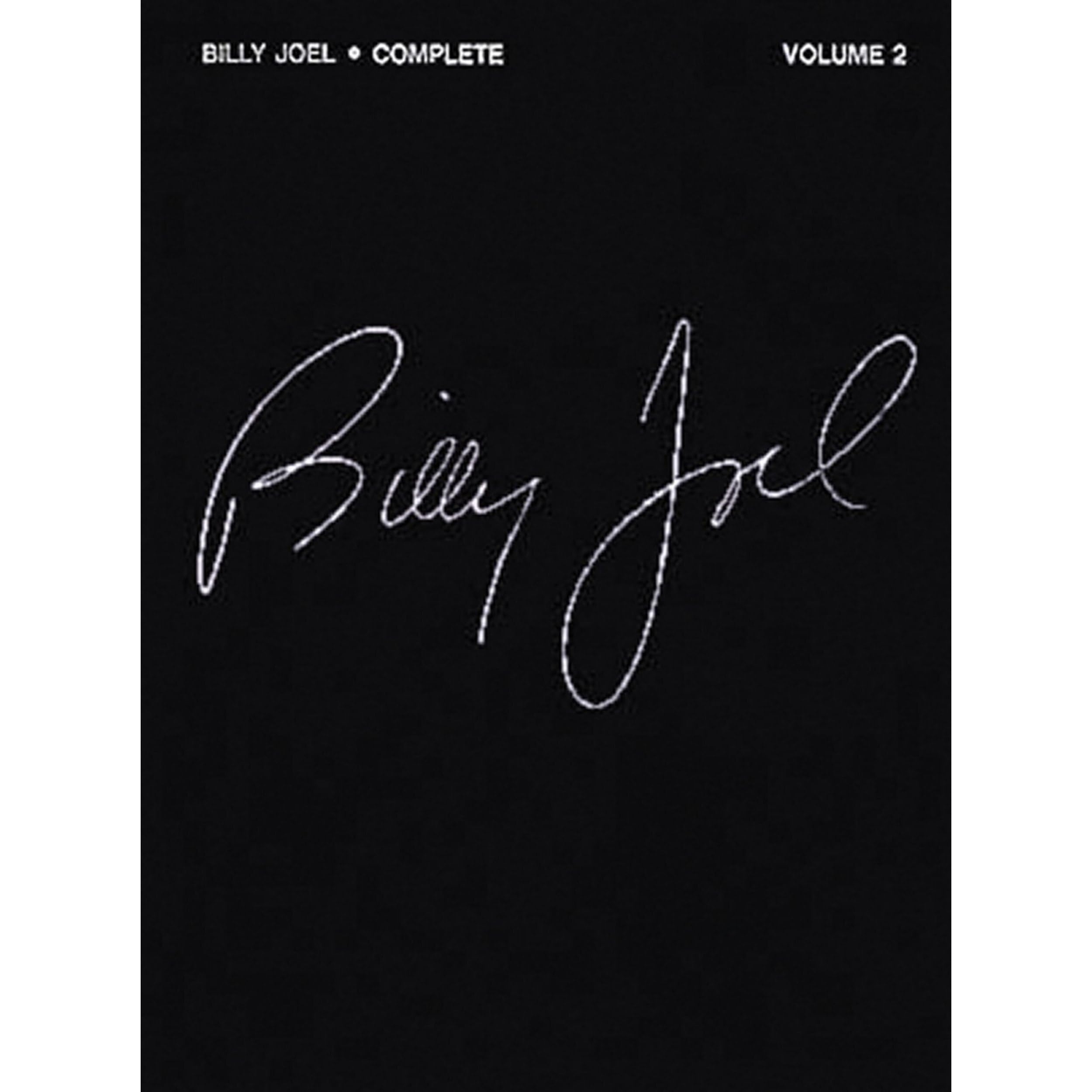 Billy Joel - Complete Volume 2 | Piano, Vocal, Guitar Songbook for Intermediate Players | Pop Rock Guitar Book with Chords and Lyrics | Guitar Chord Book for Adults and Music Learners