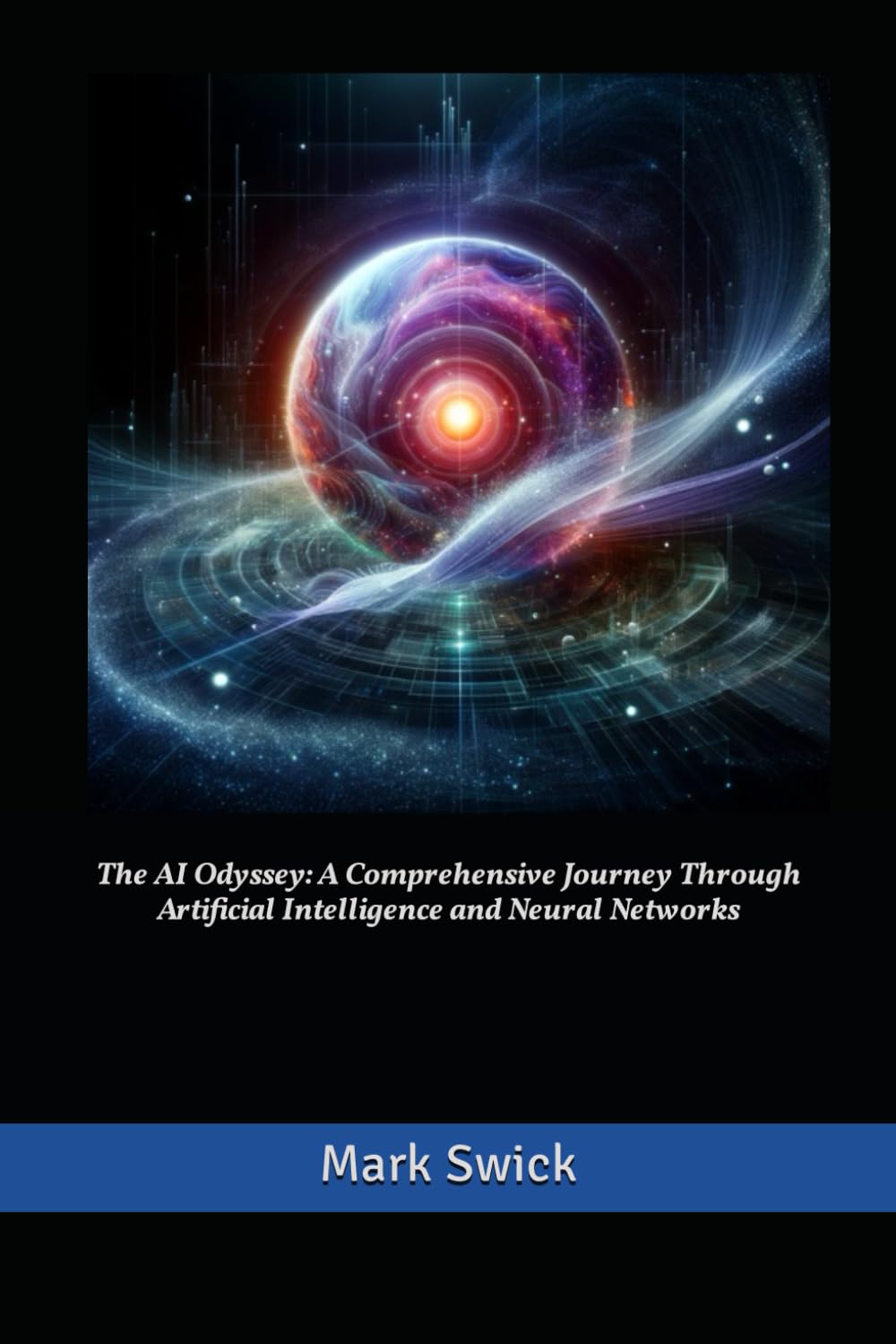 The AI Odyssey: A Comprehensive Journey Through Artificial Intelligence ...