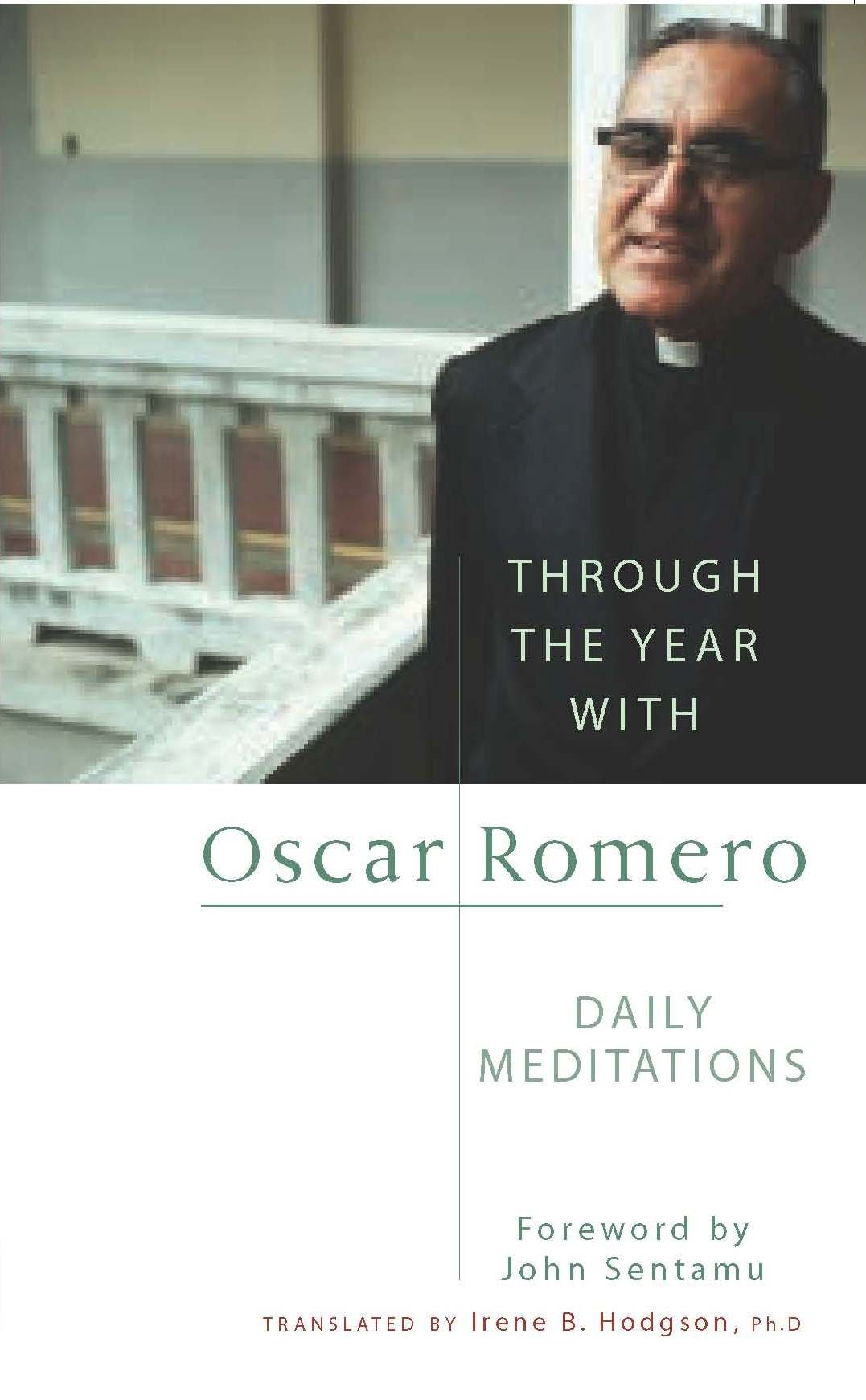 Through the Year with Oscar Romero by Oscar Arnulfo Romero PAPERBACK