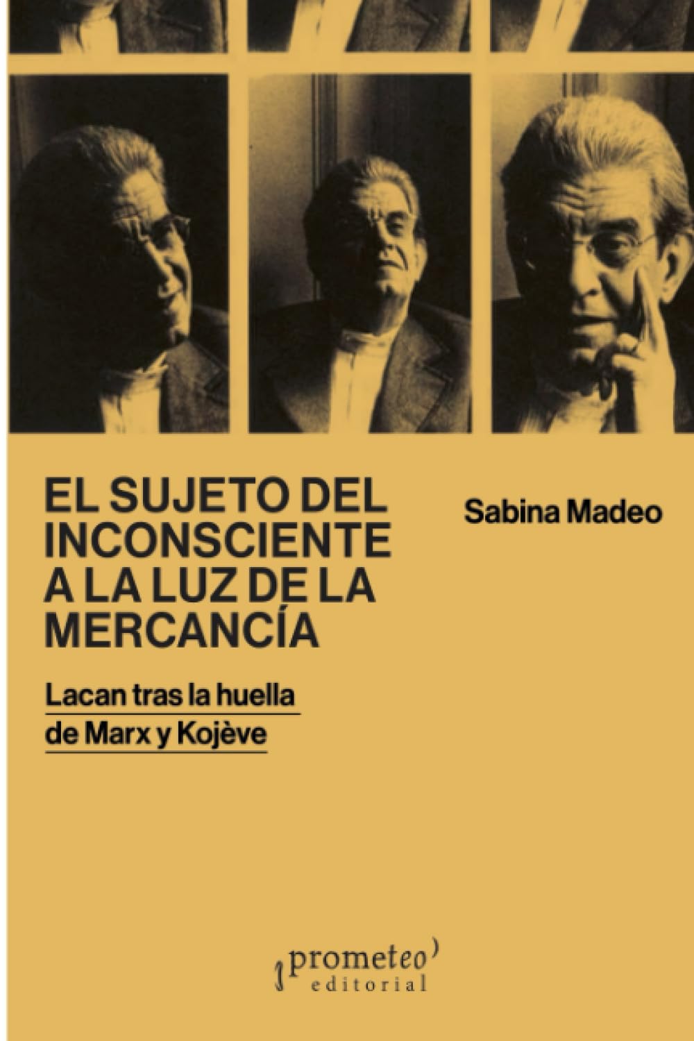 El sujeto del inconsciente a la luz de la mercancía: Lacan tras la huella de Marx y Kojève