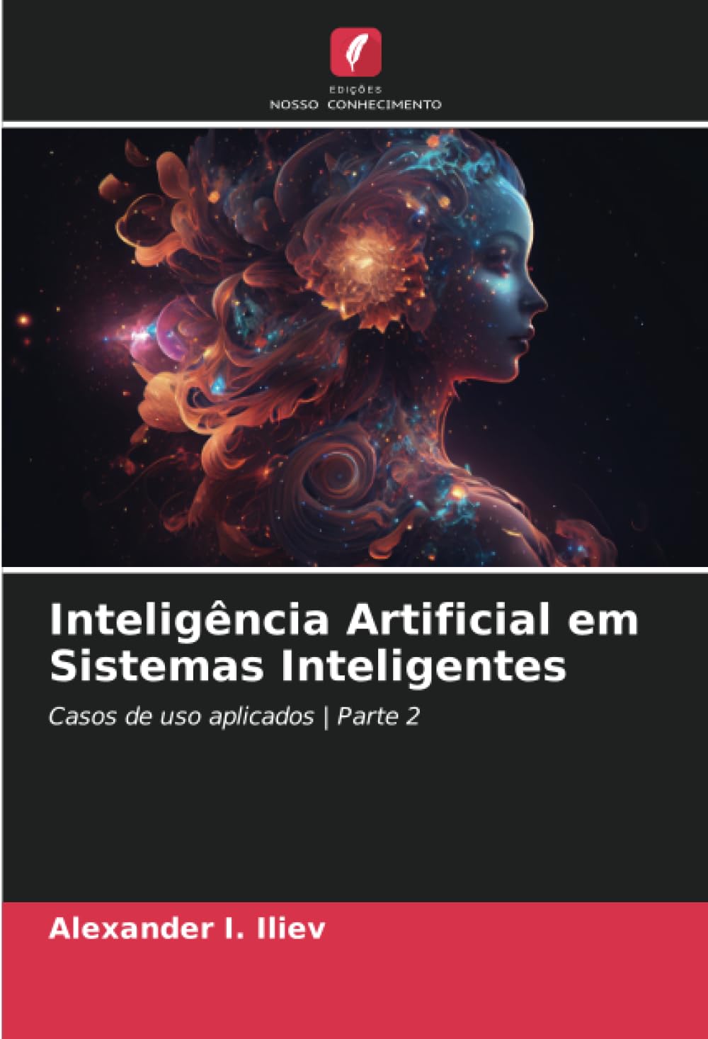 Inteligência Artificial em Sistemas Inteligentes: Casos de uso aplicados | Parte 2