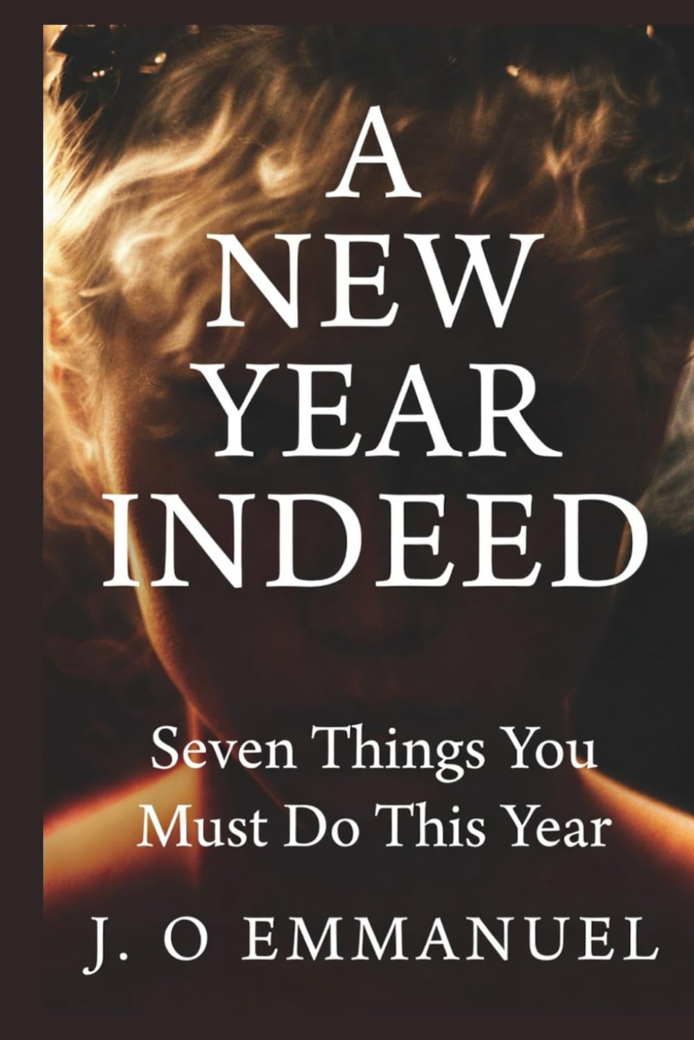 A New Year Indeed: Seven Things You Should Do This Year