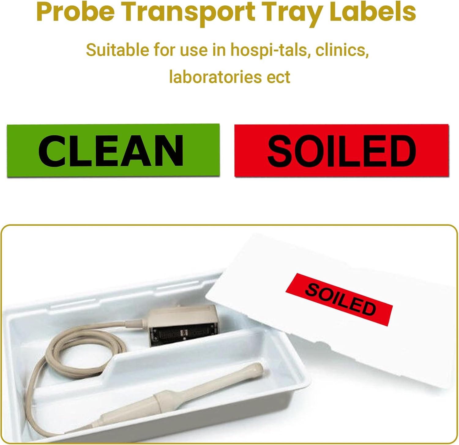Ultrasound/Endoscope Probe & Universal Lidded Medical Tray Labels, Clearly Identify,Clean and Soiled, 20 PCS