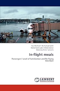 In-flight meals: Passengers’ Level of Satisfaction and Re-Flying Intention