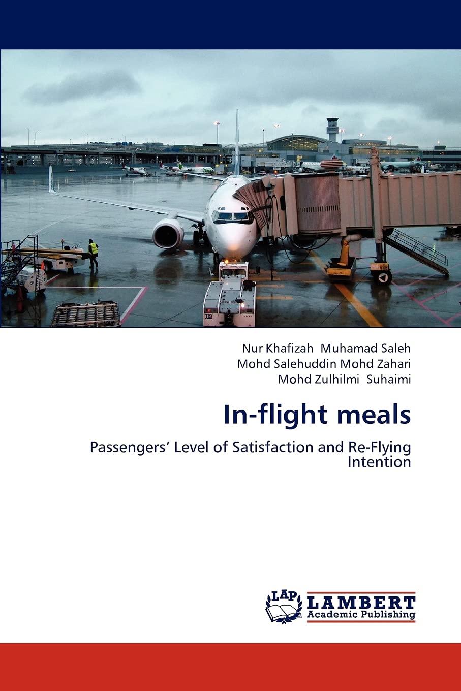 In-flight meals: Passengers’ Level of Satisfaction and Re-Flying Intention