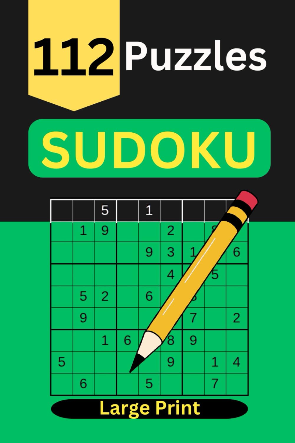 Sudoku Puzzles Large Print: 112 Puzzles | Challenge for All Skill Levels