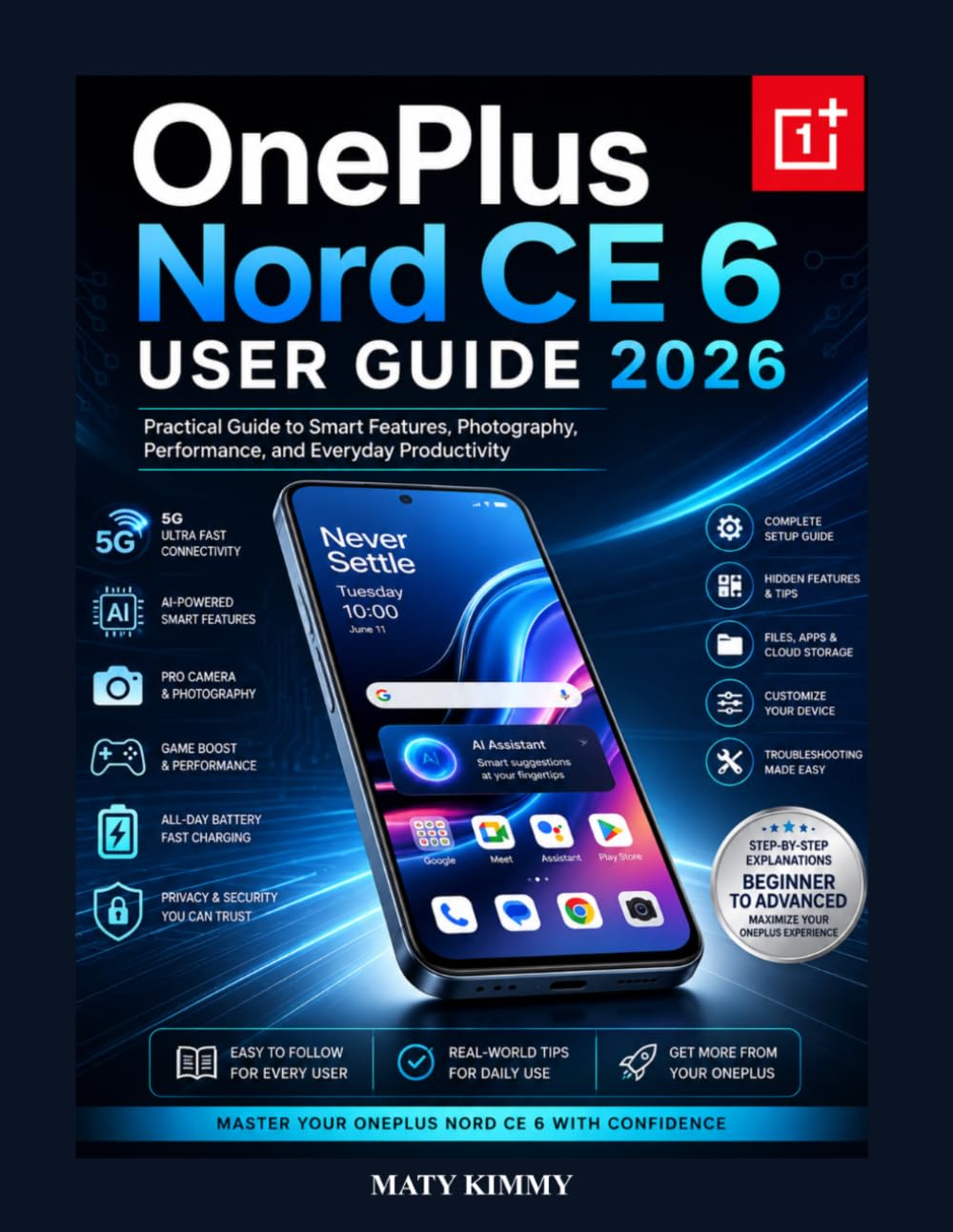 OnePlus Nord CE 6 User Guide 2026: Practical Guide to Smart Features, Photography, Performance, and Everyday Productivity