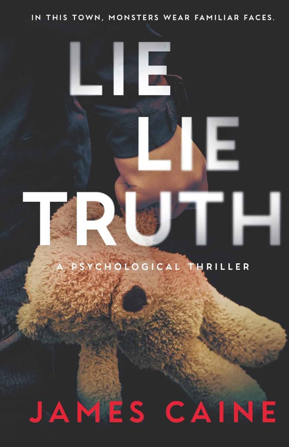 Lie Lie Truth: A Psychological Thriller