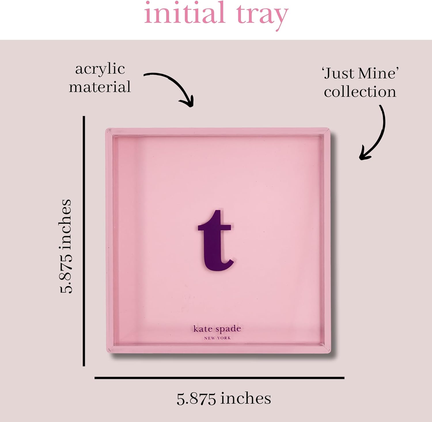 kate spade new york Initial Decorative Initial Tray, Personalized Acrylic Vanity Letter Tray, Just Mine (T)