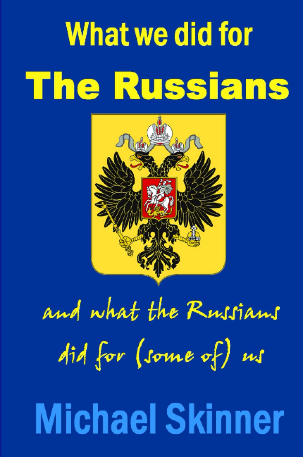 What we did for the Russians