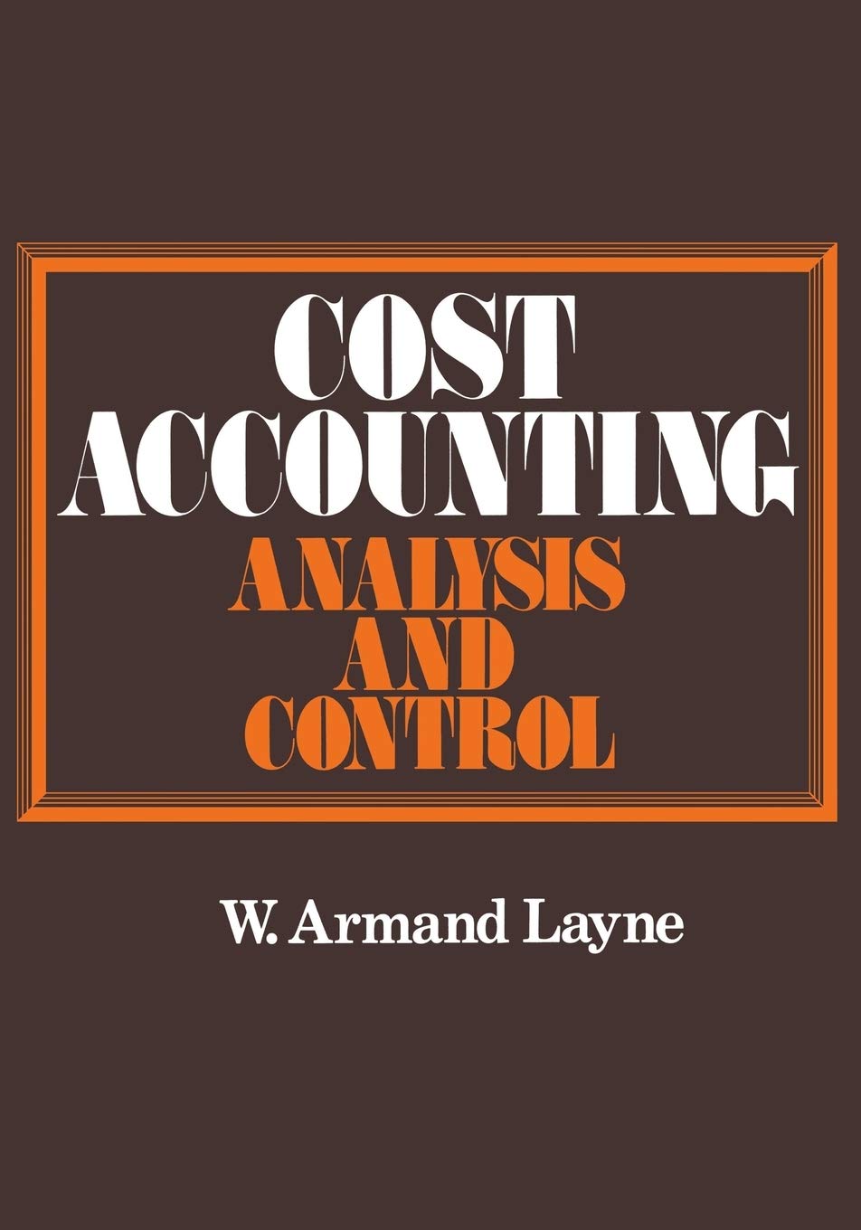 Cost Accounting: Analysis and Control