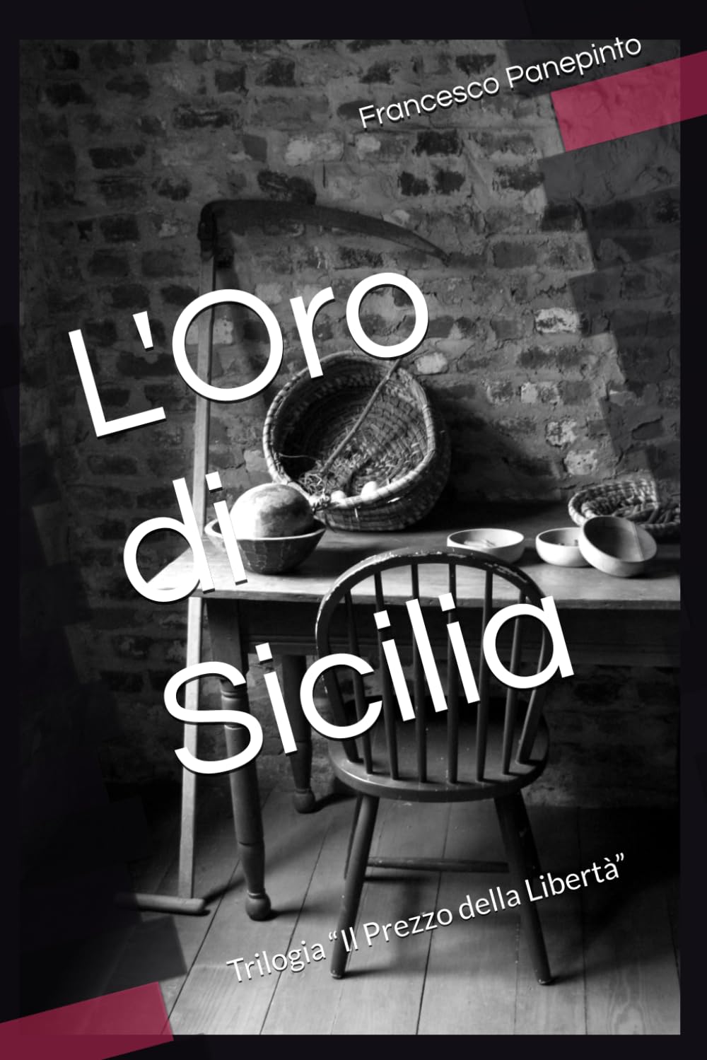 L'Oro di Sicilia: Trilogia “Il Prezzo della Libertà” (STORIE DI SICILIA)