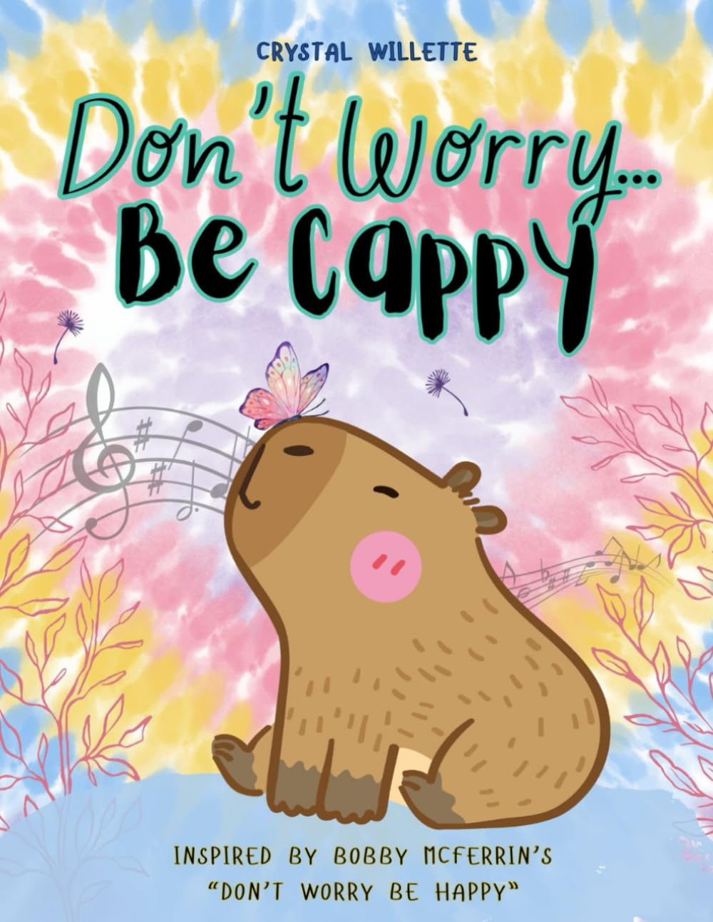 Don't Worry Be Cappy: Inspired by Bobby McFerrin’s “Don’t Worry Be Happy”