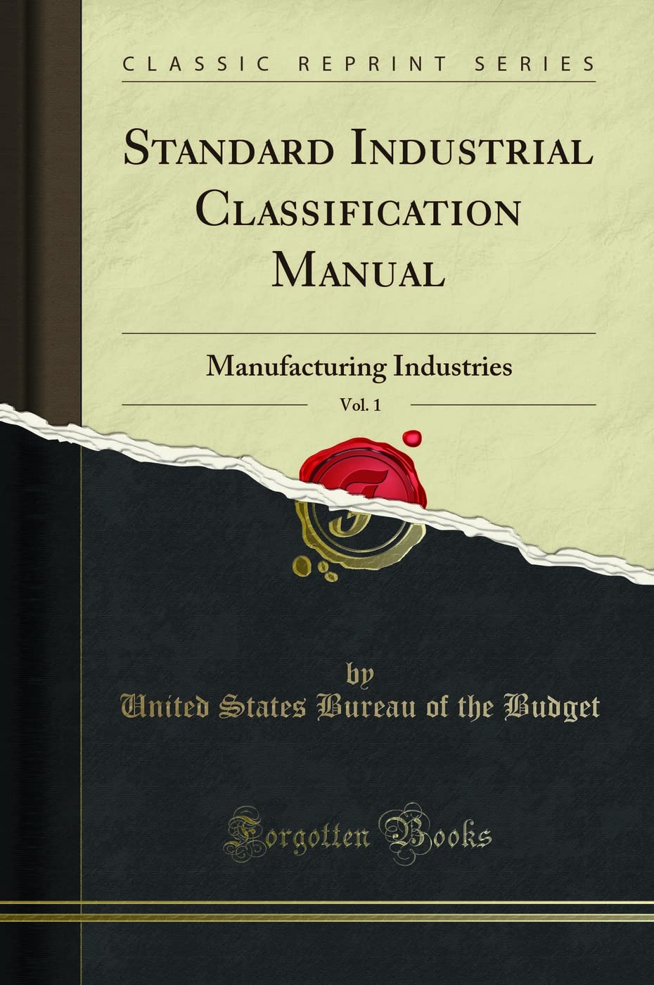 Standard Industrial Classification Manual, Vol. 1 Manufacturing