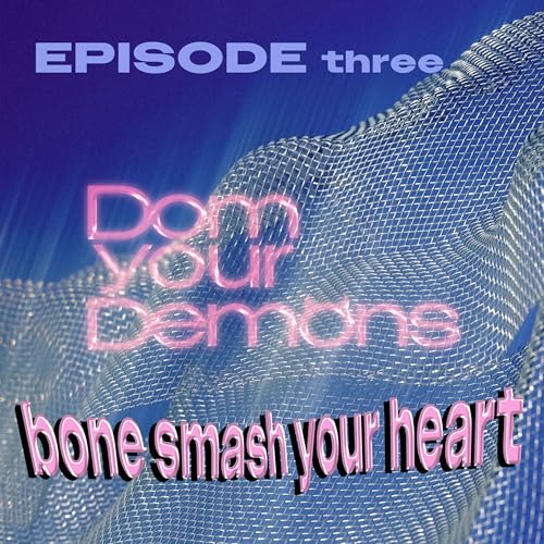 Bone Smash Your Heart