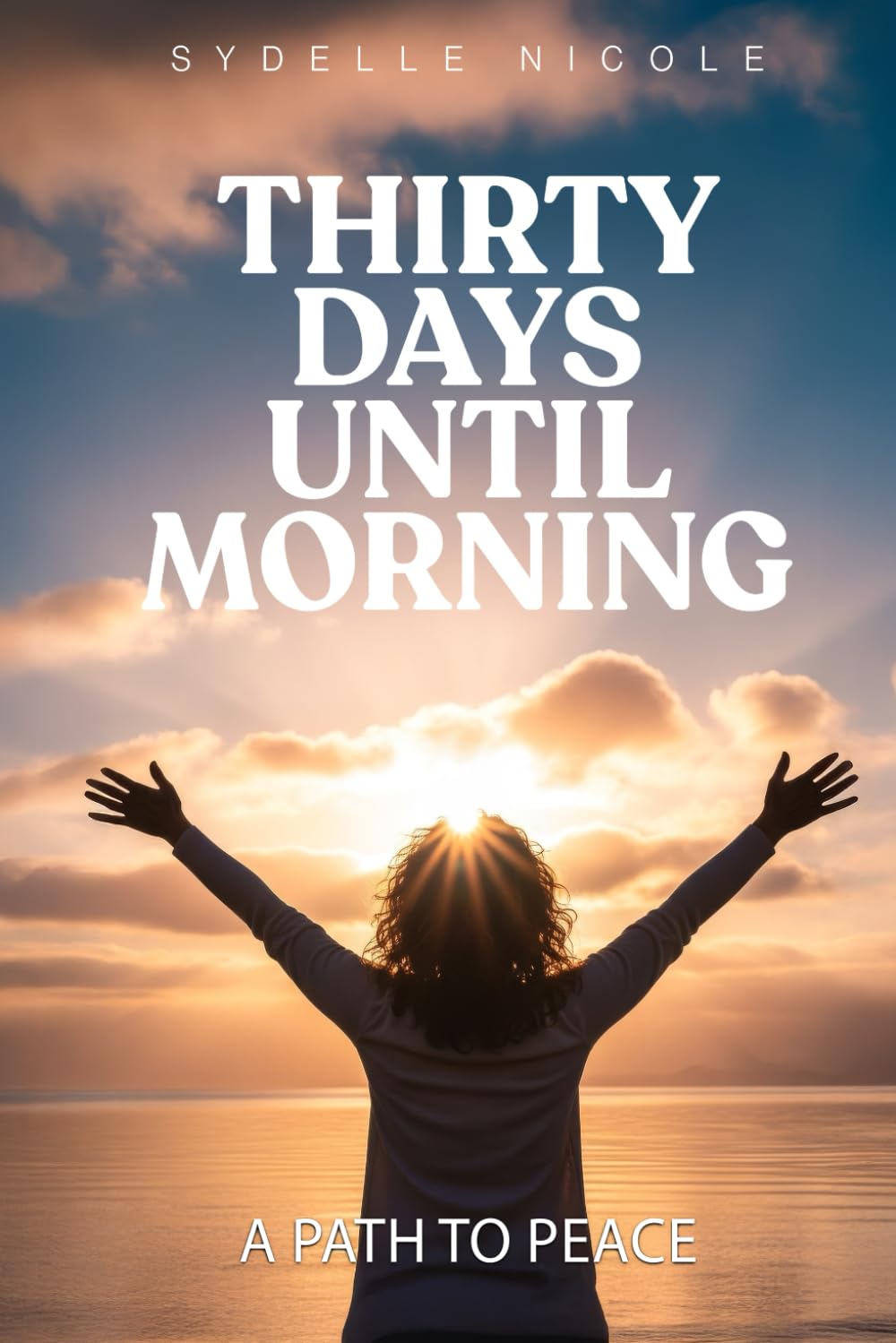 Thirty Days Until Morning: A Path to Peace