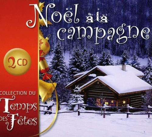 Noel a la Campagne [Audio CD] Le Temps Des Fetes