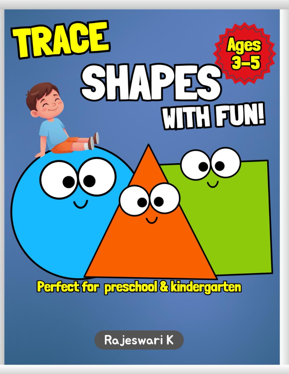 Trace the Shapes with Fun!: A Shape Tracing Workbook for Kids Ages 3-5 : Pencil Control