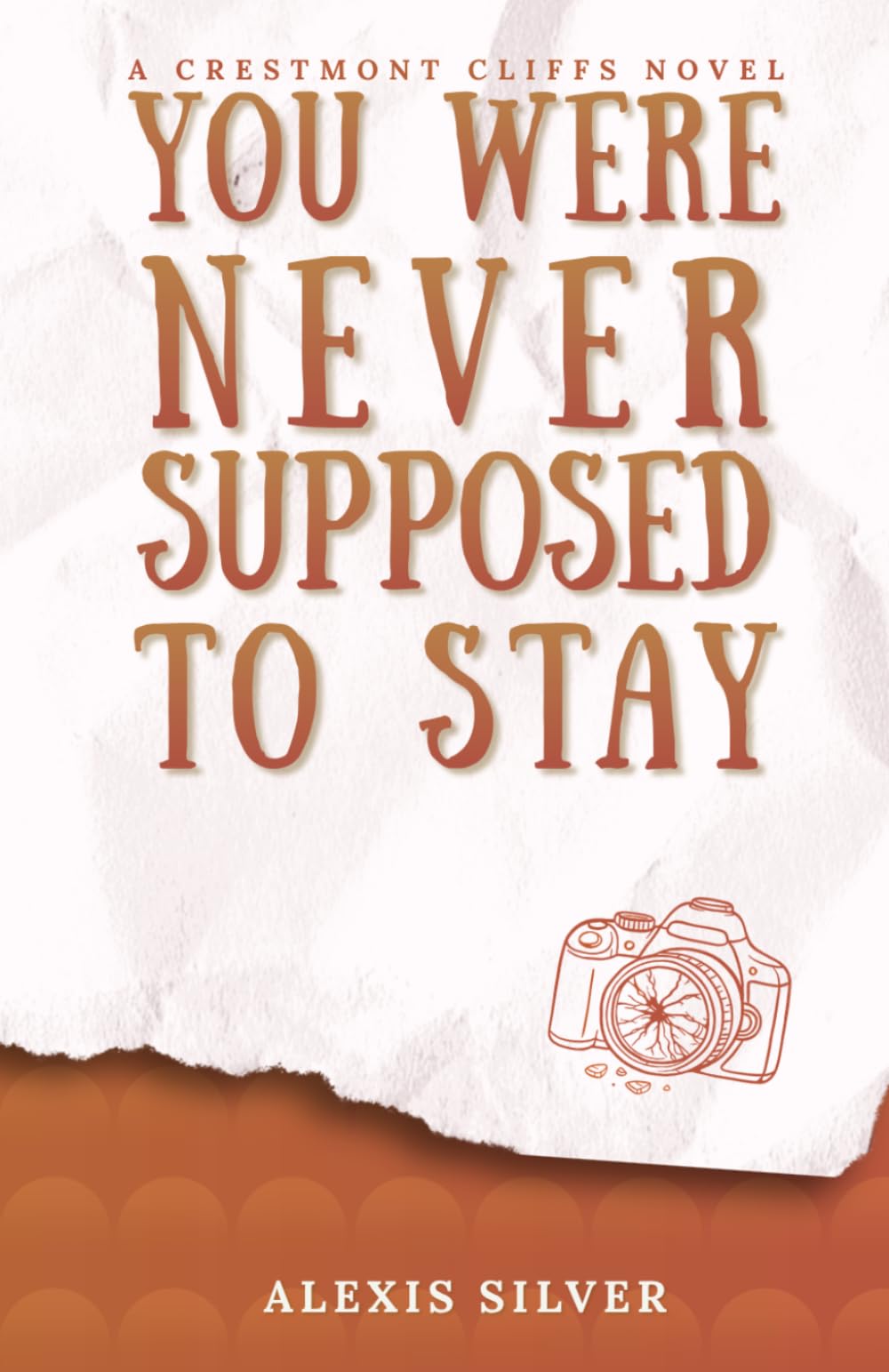 You Were Never Supposed to Stay (Crestmont Cliffs)
