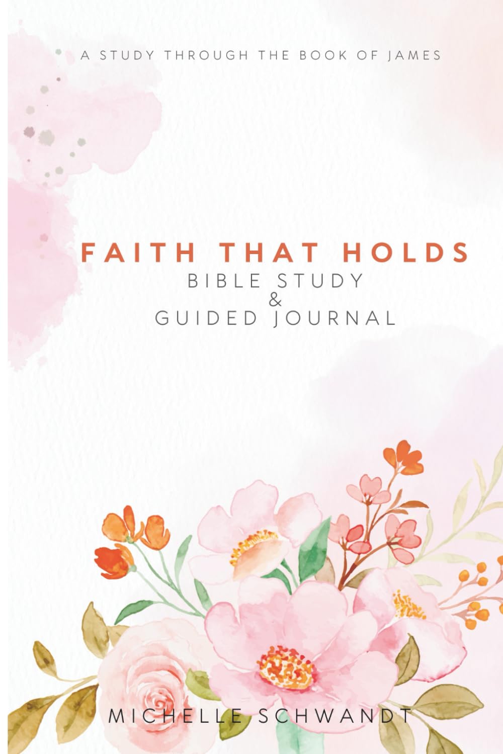 Faith That Holds: Living a Steady Faith in Real Life (Audacious Wisdom Series)