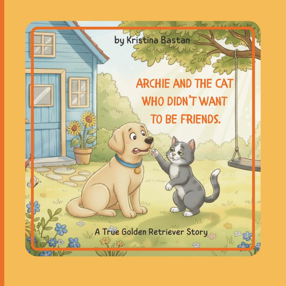 Archie and the Cat Who didn’t want to be friends.: A gentle story about friendship, feelings, and learning that not everyone wants to be friends (Archie’s Real Stories.)