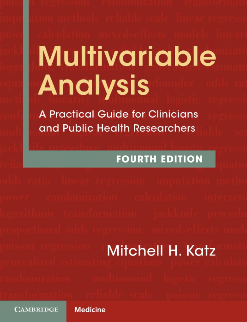 Multivariable Analysis: A Practical Guide for Clinicians and Public Health Researchers