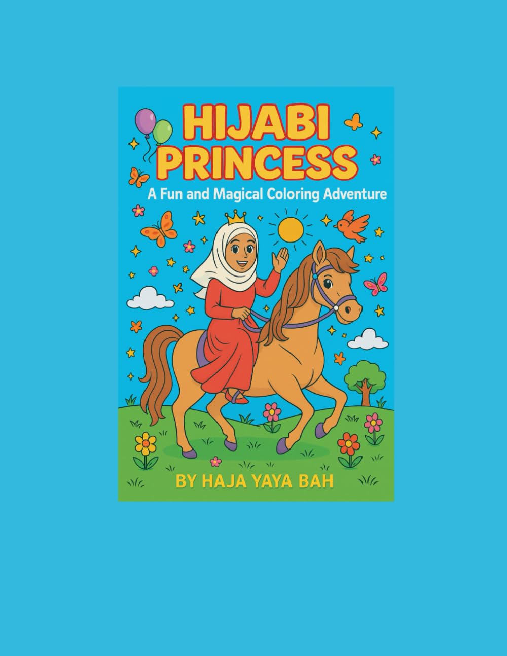 Hijabi princess: A fun and magical adventure