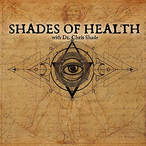 Shades of Health Podcast Podcast Por Dr. Chris Shade arte de portada