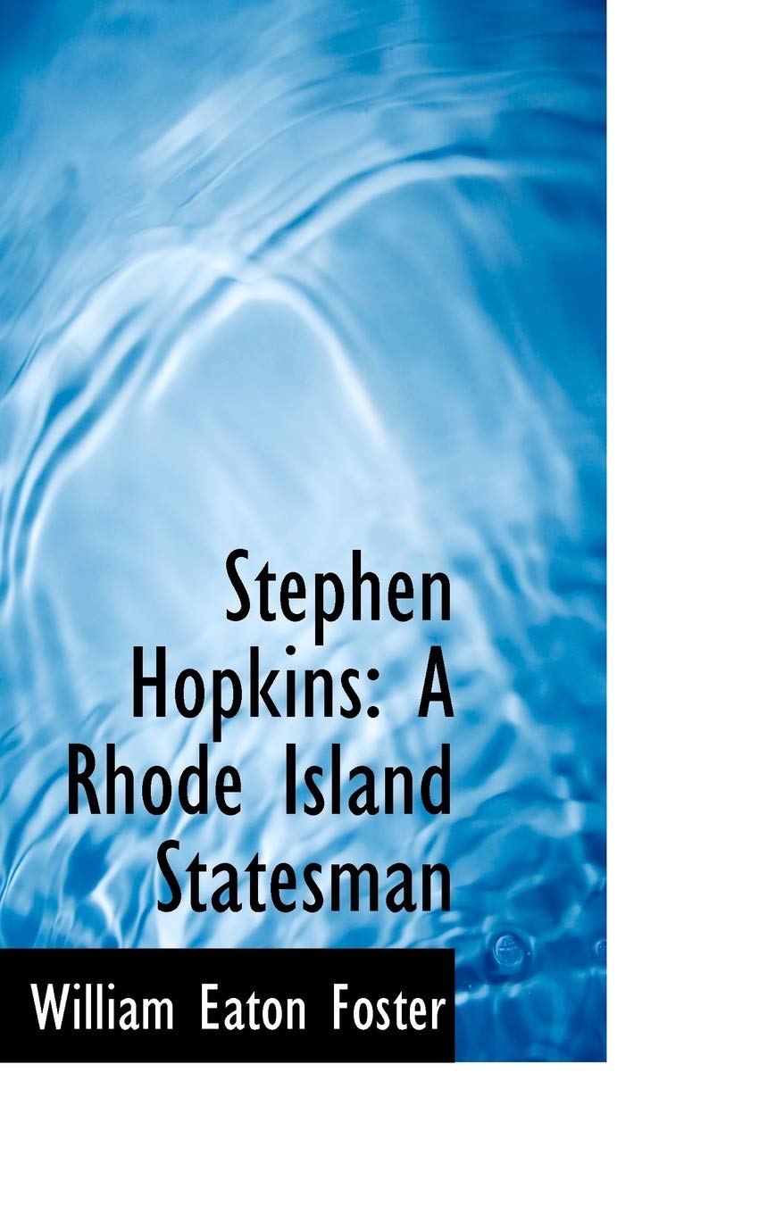 Stephen Hopkins: A Rhode Island Statesman