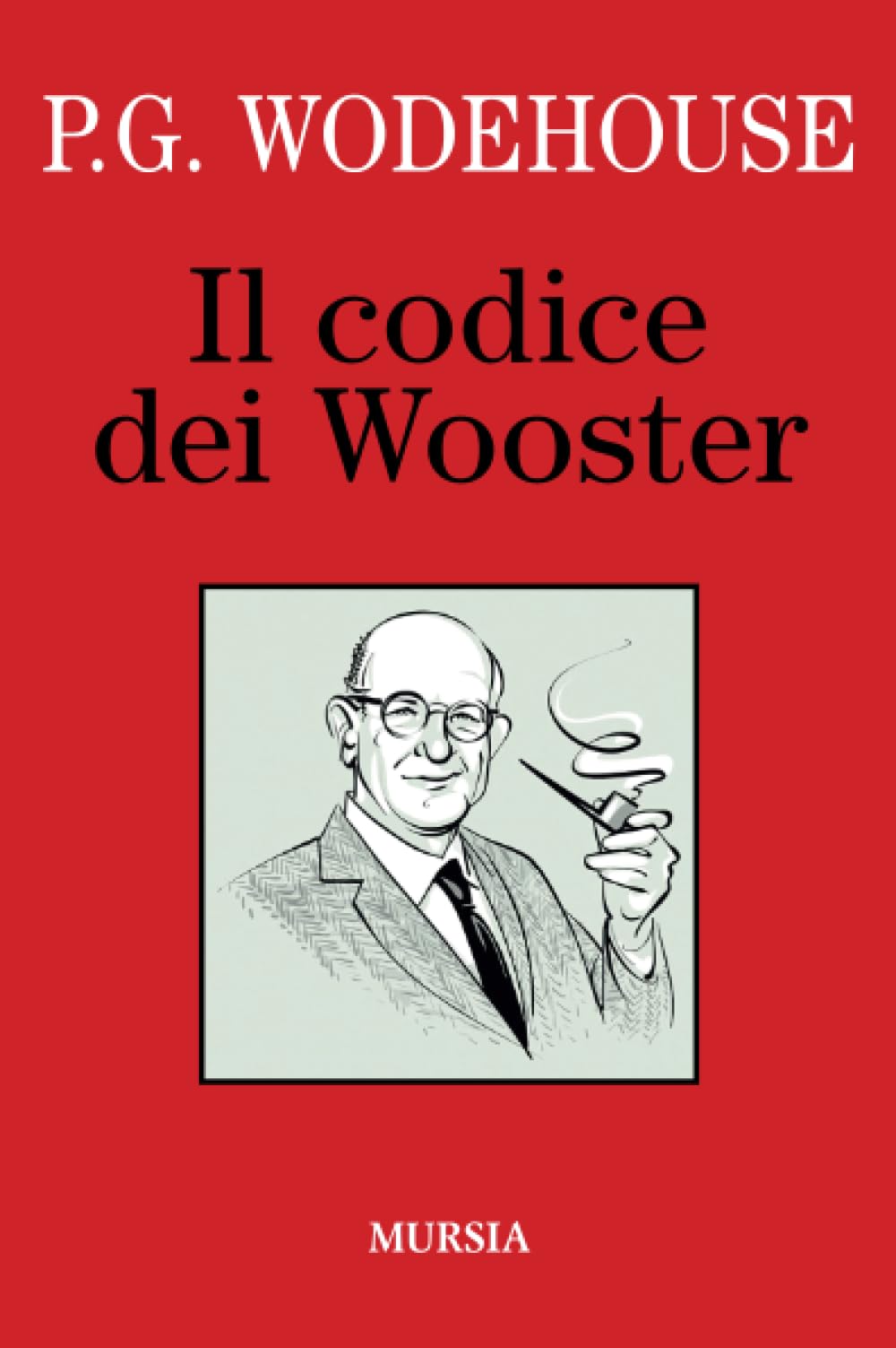 Il codice dei Wooster (I libri di Wodehouse)