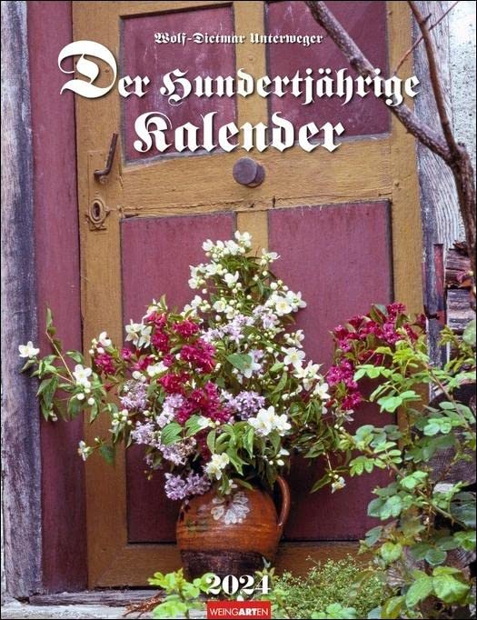 Der Hundertjährige Kalender 2024. Monats-Wandkalender mit Bauernregeln und stimmungsvollen Fotos. Naturkalender mit den traditionellen Volksweisheiten zu Wetter und Jahreszeiten