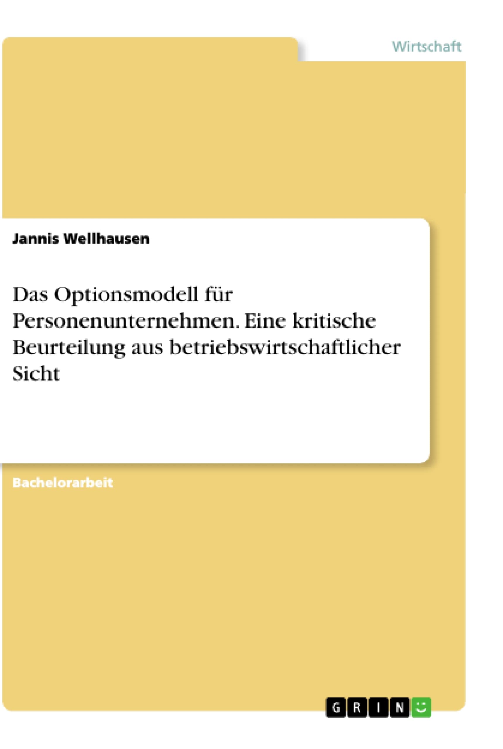 Das Optionsmodell für Personenunternehmen. Eine kritische Beurteilung aus betriebswirtschaftlicher Sicht