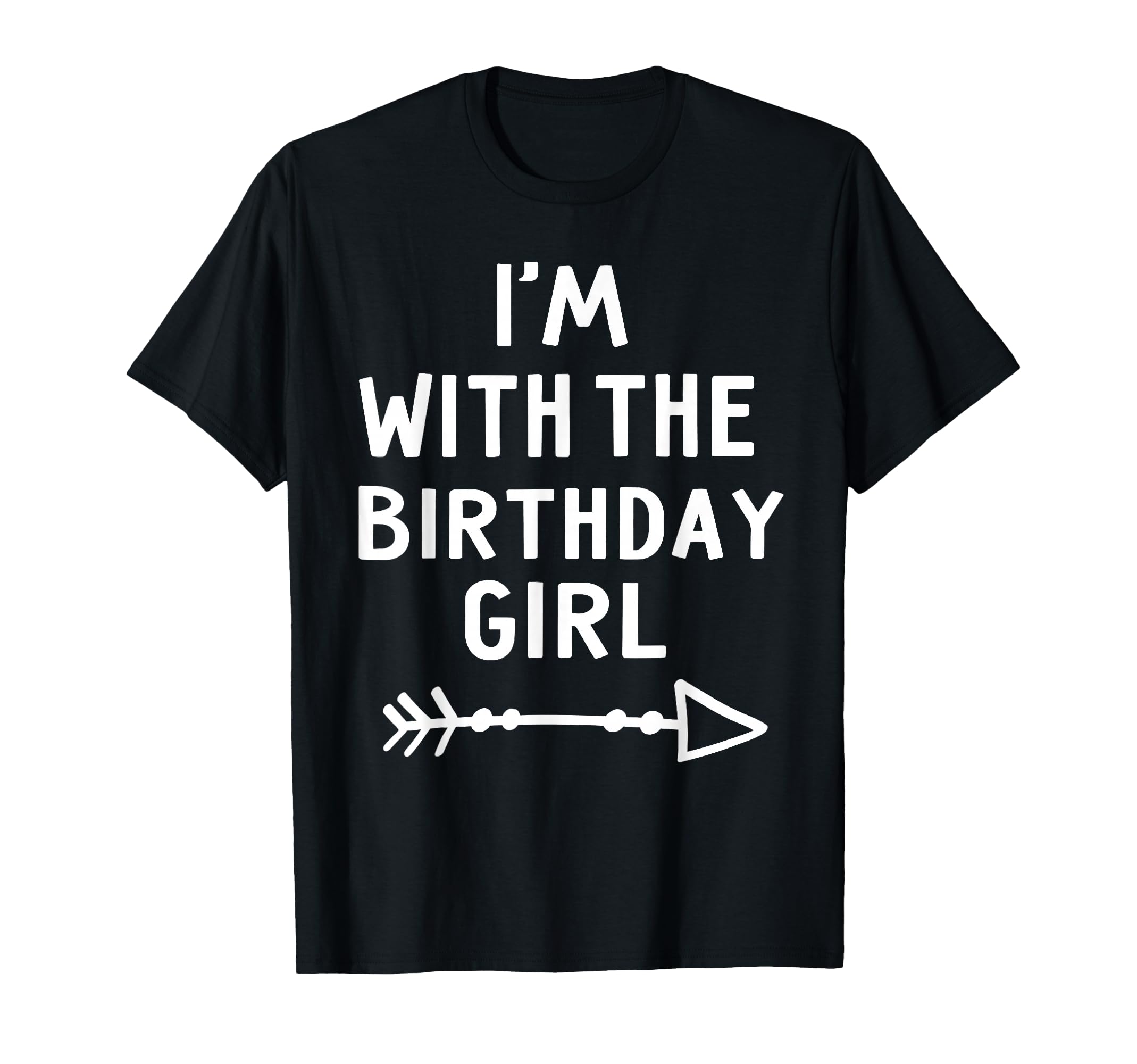 I'm with The Birthday Girl Happy Halloween Costume Gift T-Shirt Small