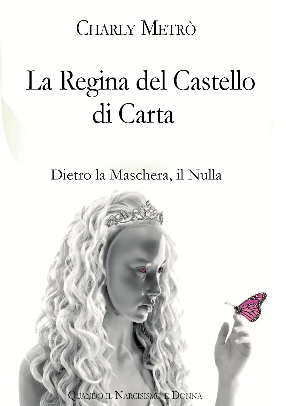 La Regina del Castello di Carta - Dietro la Maschera, il Nulla