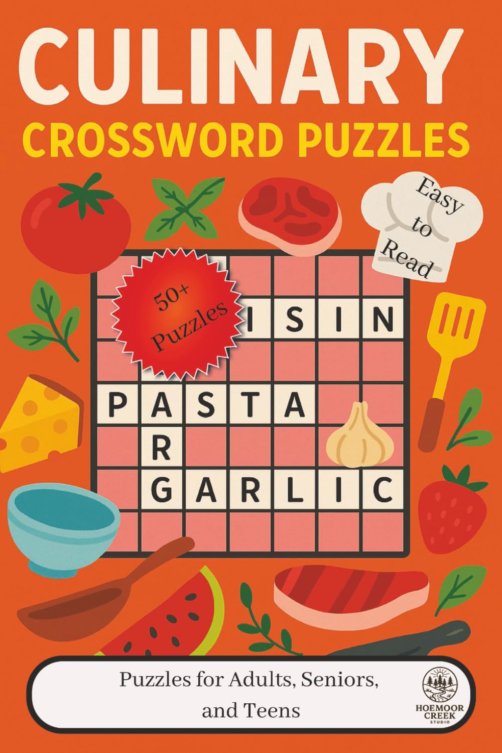 Culinary Crossword Puzzles: Crossword Puzzles with easy-to-read print about Culinary, Cookery, and Cuisine [6x9ins 15.24cms x 22.86cms - 120 pages] ... a Gift for Vacations, Holidays, free times.