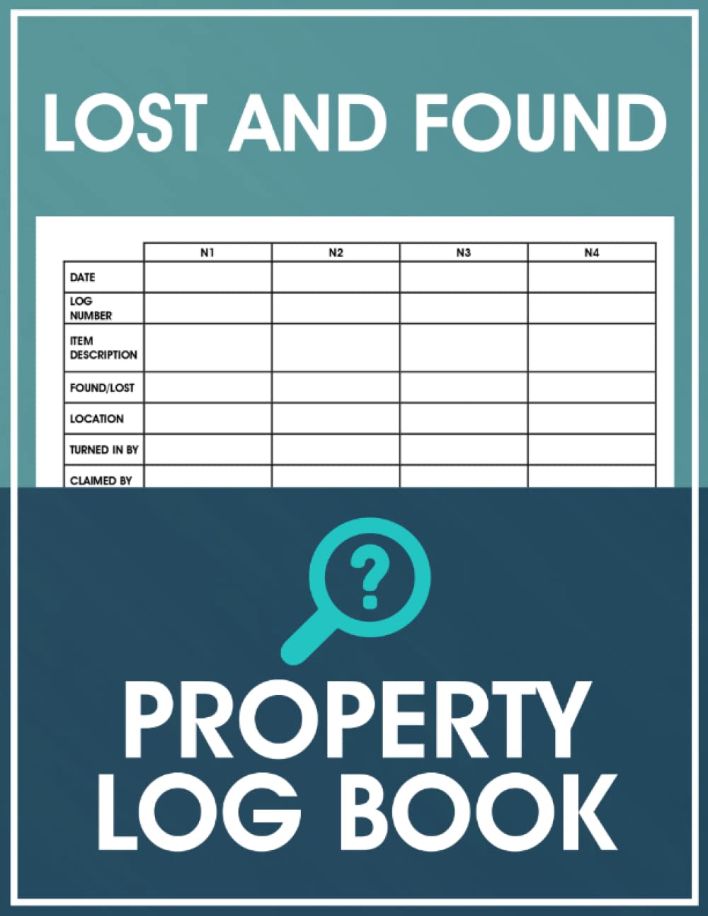 Lost And Found Property Log Book: Public Safety Management For Lost Items, Coming And Going Items Tracker, Keep Track Of Misplaced Items Of The Visitors