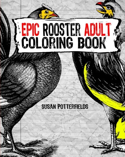 Epic Rooster Adult Coloring Book (Epic Coloring Books)