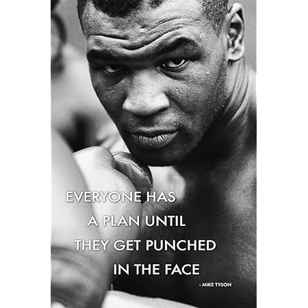 Amazon Com Everybody Has A Plan Until They Get Punched In The Mouth Poster Print Posters Prints
