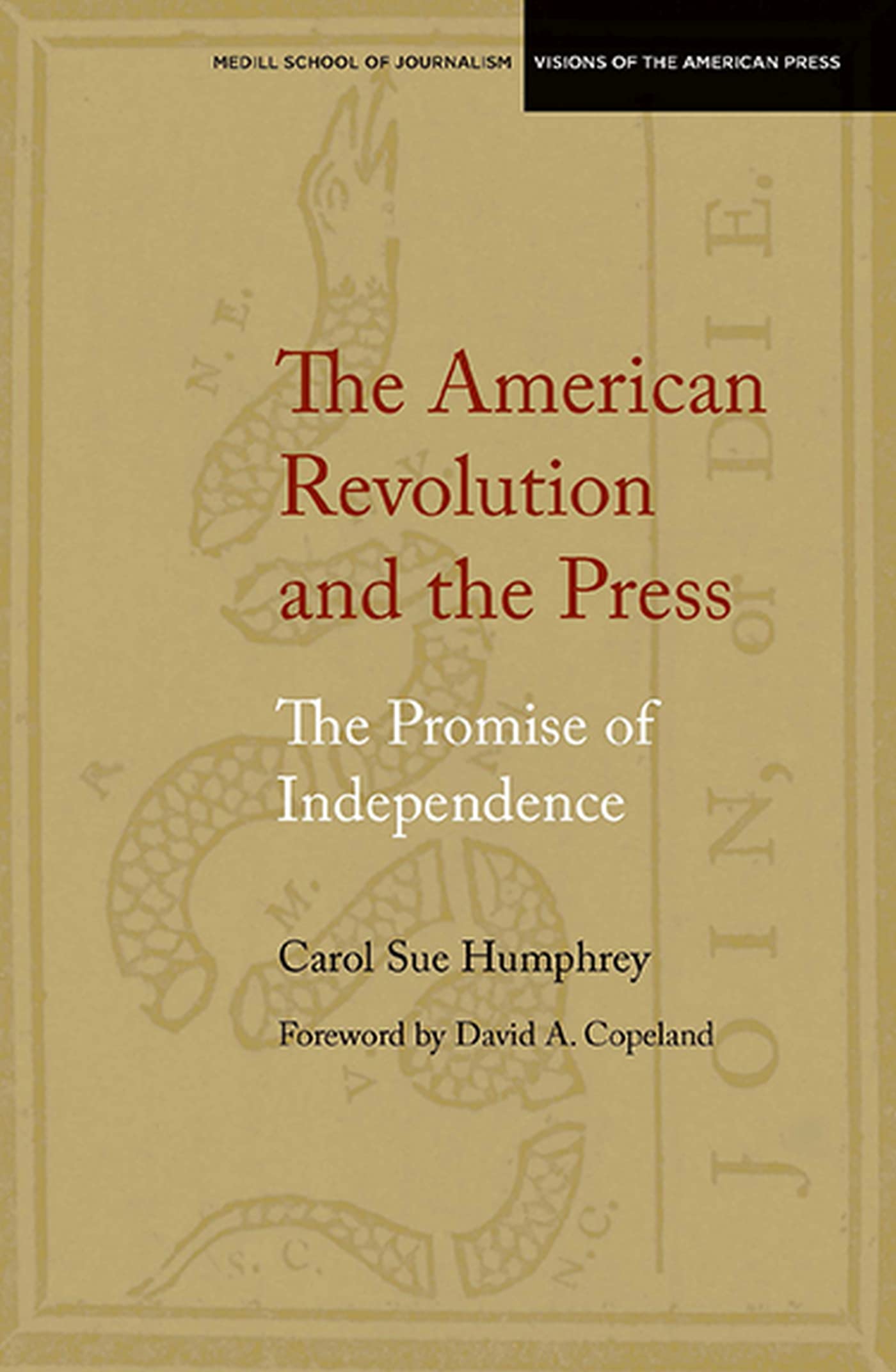 Buy The American Revolution and the Press: The Promise of Independence (Medill Visions of the American Press) — BookShops.in