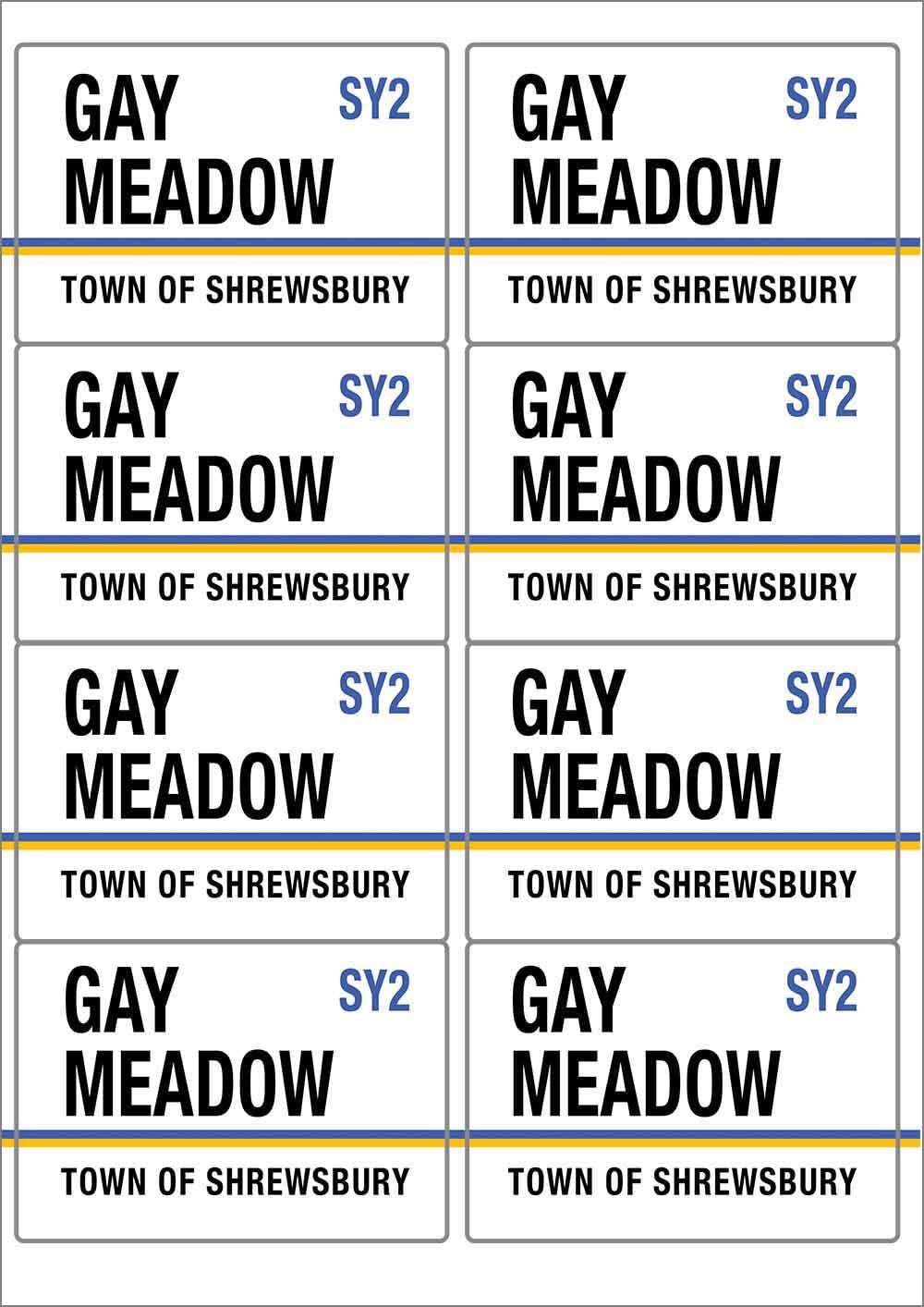 Gay Meadow SY2 Town of Shrewsbury Road Sign Rectangular Matt Paper Stickers A4 Sheet of 8 (Each Sticker is 99mm x 68mm)