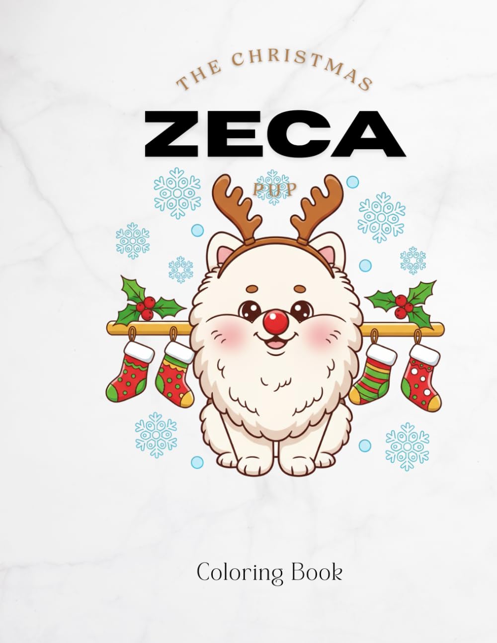 Zeca the Christmas Pup: Cute Holiday Coloring Pages for All Ages