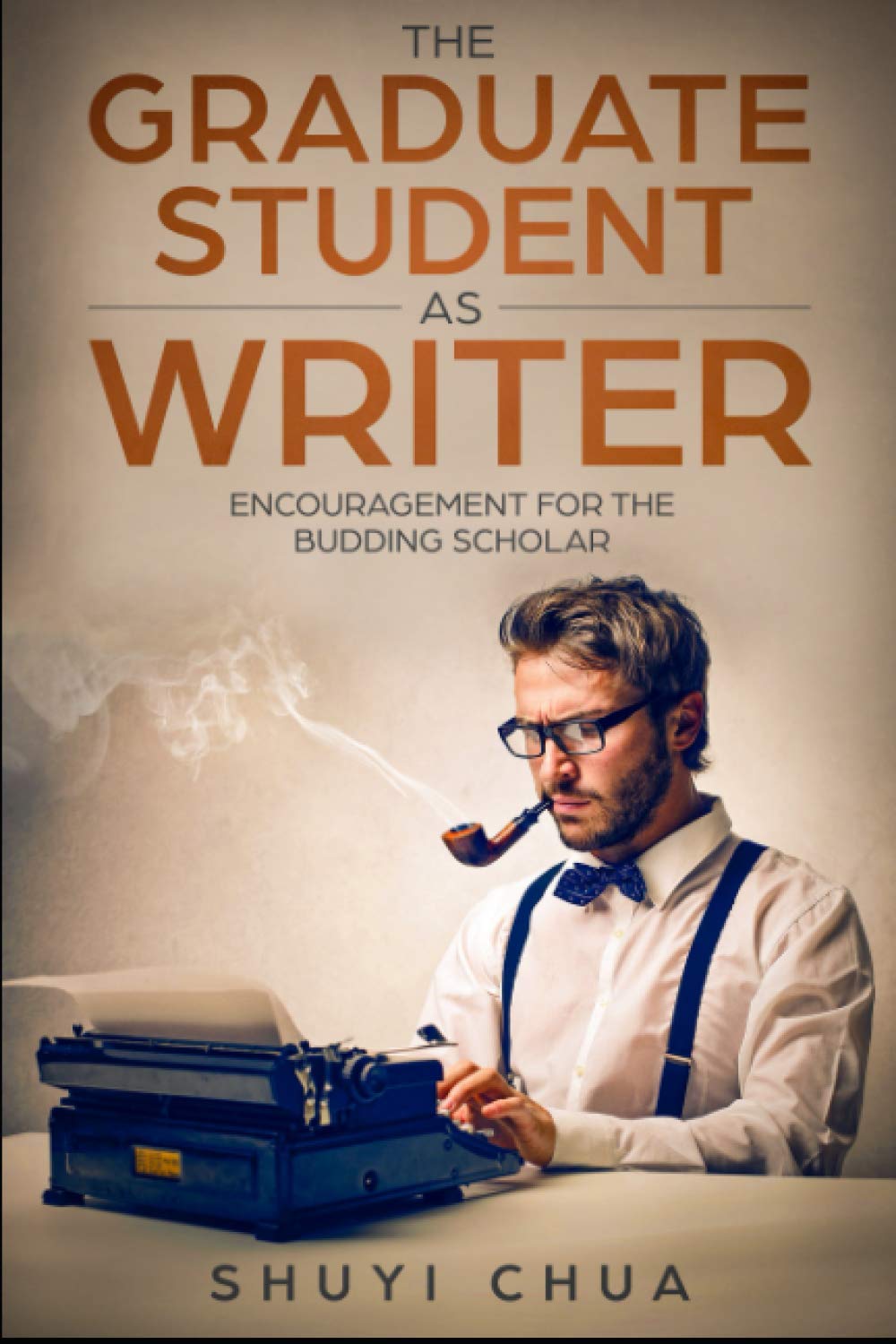 Graduate Books The Graduate Student as Writer: Encouragement for the Budding Scholar ...
