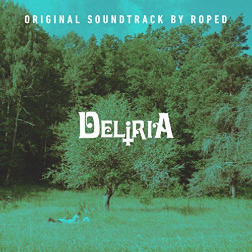 Deliria (Original Soundtrack) by Roped on Amazon Music Amazon.co.uk
